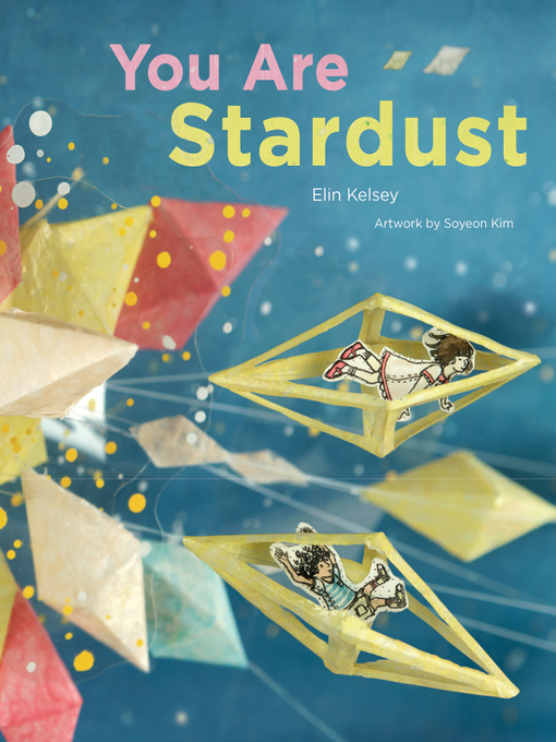 Title details for You Are Stardust by Elin Kelsey - Wait list